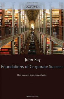 Foundations of Corporate Success: How Business Strategies Add Value