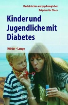 Kinder und Jugendliche mit Diabetes: Medizinischer und psychologischer Ratgeber für Eltern, 2. Auflage