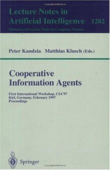 Cooperative Information Agents: First International Workshop, CIA'97 Kiel, Germany, February 26–28, 1997 Proceedings