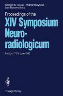 Proceedings of the XIV Symposium Neuroradiologicum: London, 17–23 June 1990