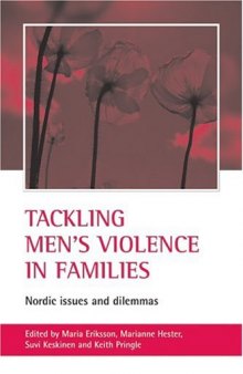 Tackling Men's Violence In Families: Nordic Issues And Dilemmas