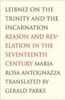 Leibniz on the Trinity and the Incarnation: Reason and Revelation in the Seventeenth Century