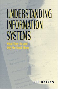 Understanding Information Systems: What They Do and Why We Need Them