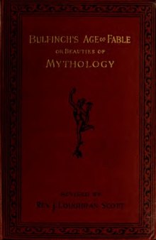 Bulfinch's Age of Fable or Beauties of Mythology