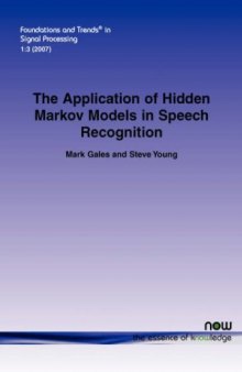 The application of hidden markov models in speech recognition
