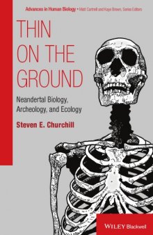 Thin on the ground : Neandertal biology, archeology and ecology
