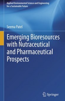 Emerging bioresources with nutraceutical and pharmaceutical prospects
