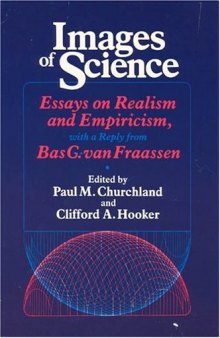 Images of Science: Essays on Realism and Empiricism 