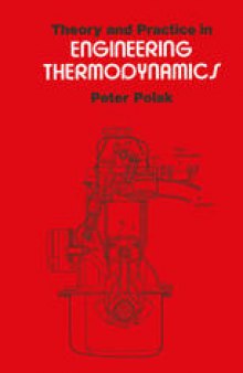 Theory and Practice in Engineering Thermodynamics