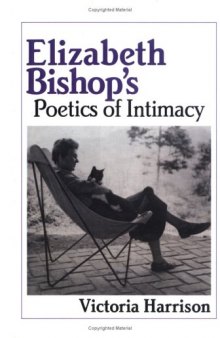 Elizabeth Bishop’s Poetics of Intimacy