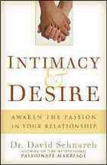 Intimacy & desire : awaken the passion in your relationship