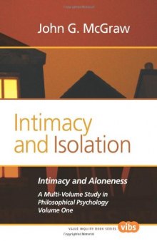 Intimacy and aloneness : a Multi-Volume Study in Philosophical Psychology