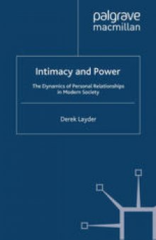 Intimacy and Power: The Dynamics of Personal Relationships in Modern Society