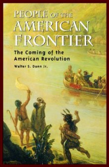 People of the American Frontier: The Coming of the American Revolution
