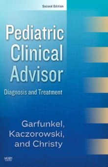 Pediatric Clinical Advisor: Instant Diagnosis and Treatment, Second Edition