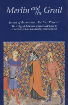 Merlin and the Grail: Joseph of Arimathea, Merlin, Perceval: The Trilogy of Arthurian Prose Romances attributed to Robert de Boron (Arthurian Studies) (v. 48)