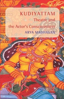 Kudiyattam Theatre and the Actor's Consciousness