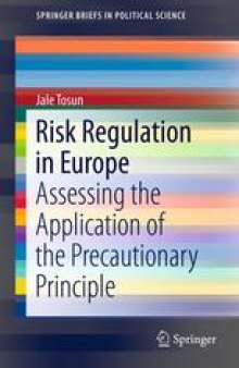 Risk Regulation in Europe: Assessing the Application of the Precautionary Principle