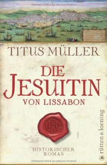 Die Jesuitin von Lissabon (Historischer Roman)  