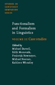 Functionalism and Formalism in Linguistics: Volume II: Case Studies