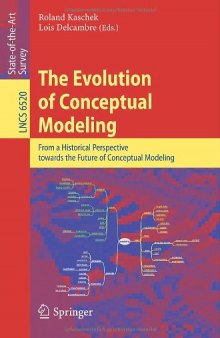 The Evolution of Conceptual Modeling: From a Historical Perspective towards the Future of Conceptual Modeling