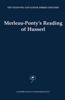 Merleau-Ponty’s Reading of Husserl