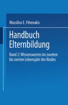 Handbuch Elternbildung: Band 2: Wissenswertes im zweiten bis vierten Lebensjahr des Kindes