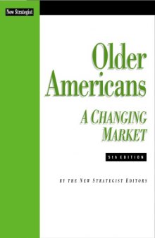 Older Americans: A Changing Market (American Generations Series), 5ed