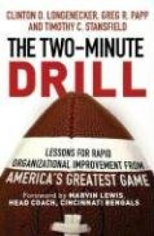 The Two Minute Drill: Lessons for Rapid Organizational Improvement from America's Greatest Game