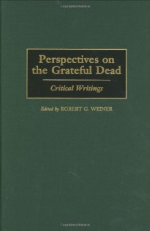 Perspectives on the Grateful Dead: Critical Writings
