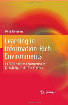 Learning in Information-Rich Environments: I-LEARN and the Construction of Knowledge in the 21st Century