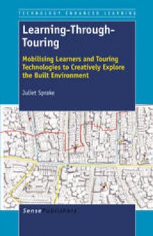 Learning-Through-Touring: Mobilising Learners and Touring Technologies to Creatively Explore the Built Environment