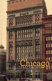 Henry Ives Cobb's Chicago: Architecture, Institutions, and the Making of a Modern Metropolis
