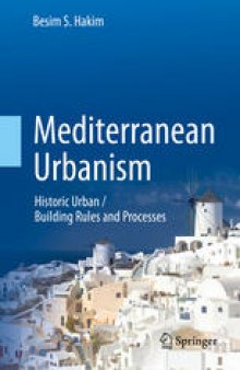 Mediterranean Urbanism: Historic Urban / Building Rules and Processes