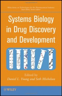 Systems Biology in Drug Discovery and Development (Wiley Series on Technologies for the Pharmaceutical Industry)