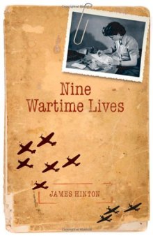 Nine Wartime Lives: Mass Observation and the Making of the Modern Self