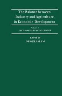 The Balance between Industry and Agriculture in Economic Development: Volume 5 Factors Influencing Change