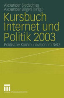 Kursbuch Internet und Politik 2003: Politische Kommunikation im Netz