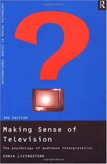 Making Sense of Television: The Psychology of Audience Interpretation 