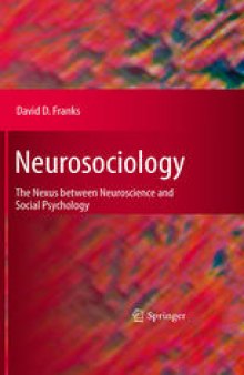 Neurosociology: The Nexus Between Neuroscience and Social Psychology