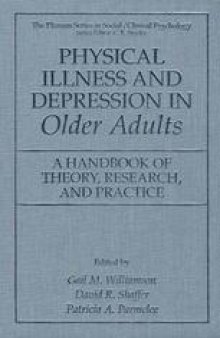 Physical Illness and Depression in Older Adults: A Handbook of Theory, Research, and Practice