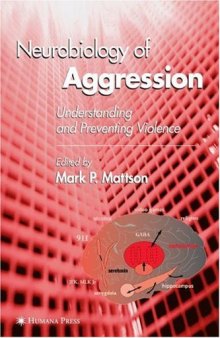 Neurobiology of Aggression: Understanding and Preventing Violence (Contemporary Neuroscience)