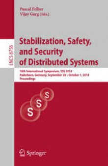 Stabilization, Safety, and Security of Distributed Systems: 16th International Symposium, SSS 2014, Paderborn, Germany, September 28 – October 1, 2014. Proceedings
