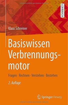 Basiswissen Verbrennungsmotor: Fragen - rechnen - verstehen - bestehen