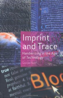 Imprint and trace : handwriting in the age of technology