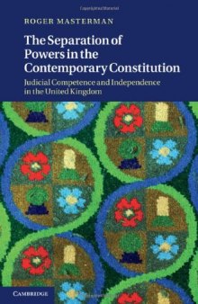 The Separation of Powers in the Contemporary Constitution: Judicial Competence and Independence in the United Kingdom