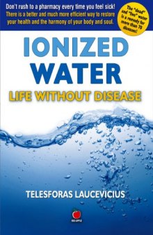 Ionized Water: Life Without Disease