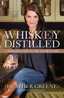 Whiskey distilled : a populist guide to the water of life