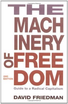 The Machinery of Freedom: Guide to a Radical Capitalism (2nd edition)  