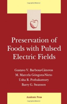 Preservation of Foods with Pulsed Electric Fields (Food Science and Technology International)